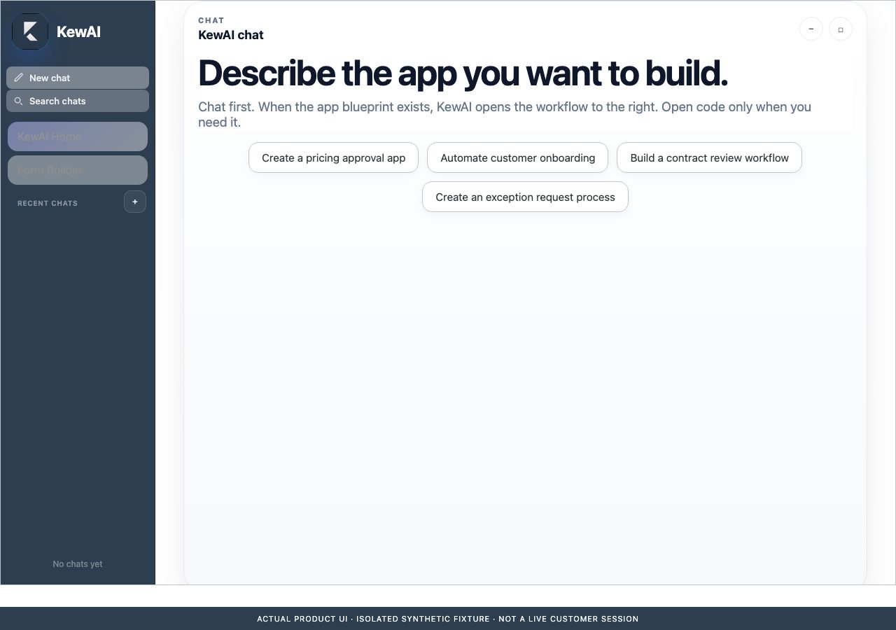Current KewAI home screen with chat, app creation prompts and Form Builder navigation, captured using an isolated synthetic fixture.
